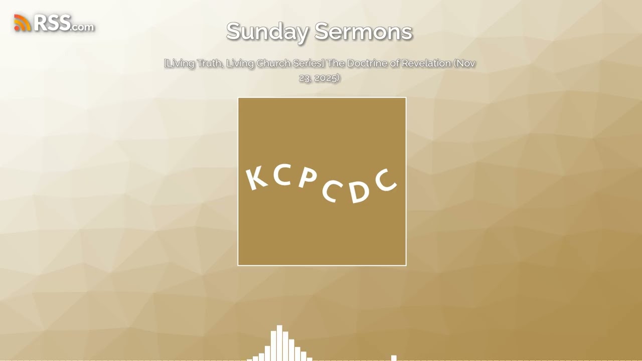 [Living Truth, Living Church Series] The Doctrine of Revelation (Nov 23, 2025)