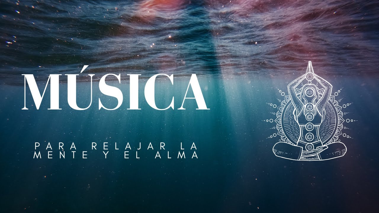 🎶 Música para RELAJAR la MENTE y el ALMA 🧘‍♀️