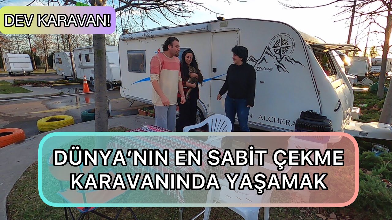 DÜNYA'NIN EN SABİT ÇEKME KARAVANINDA YAŞAYAN ÖĞRETMEN ÇİFT DEAVASA Başoğlu Alchera Karavan Tanıtımı