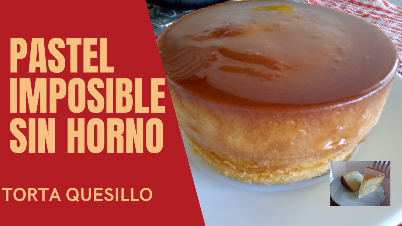 Cómo hacer pastel imposible sin horno? | Torta quesillo sin horno