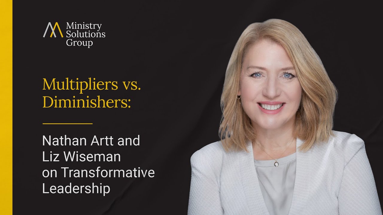 Multipliers vs. Diminishers: Liz Wiseman on Transformative Leadership | Nathan Artt