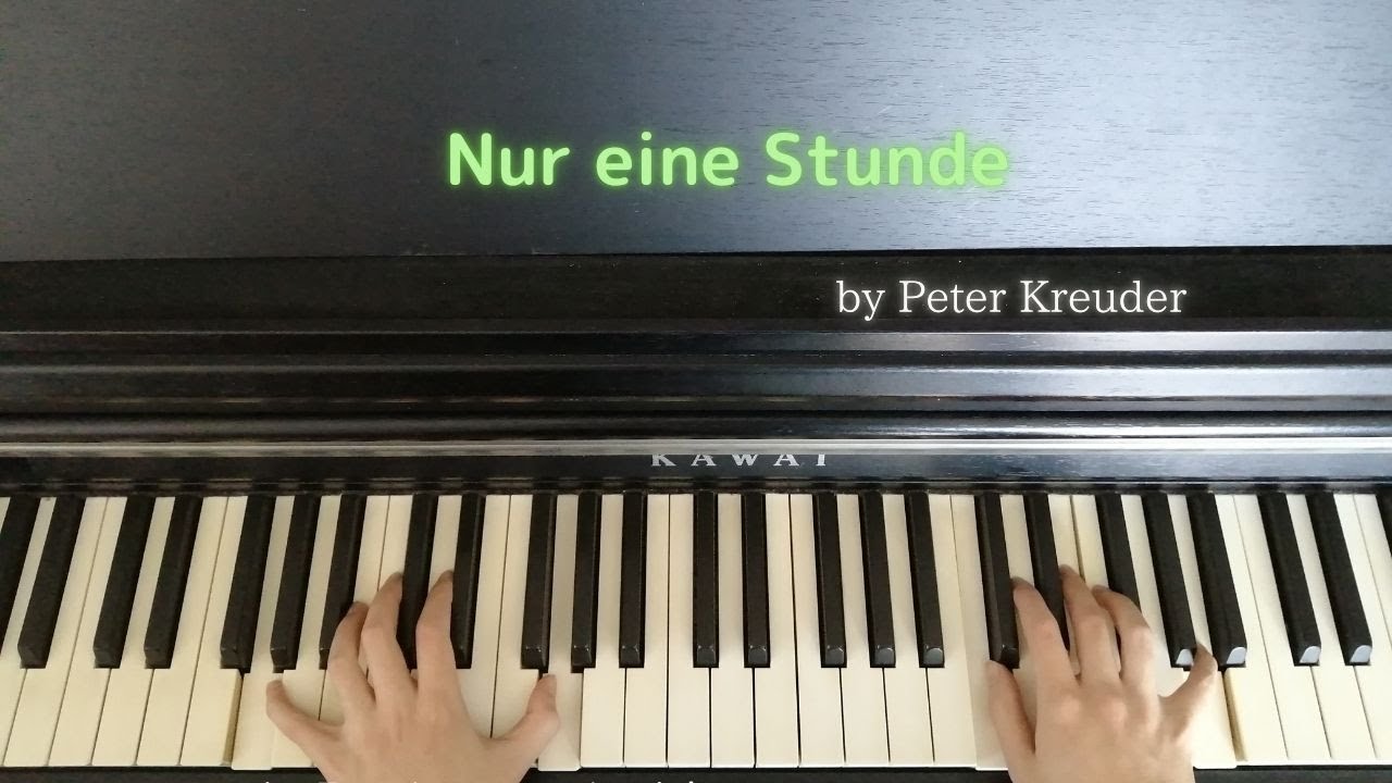 Song piano【Nur eine Stunde】by Peter Kreuder
