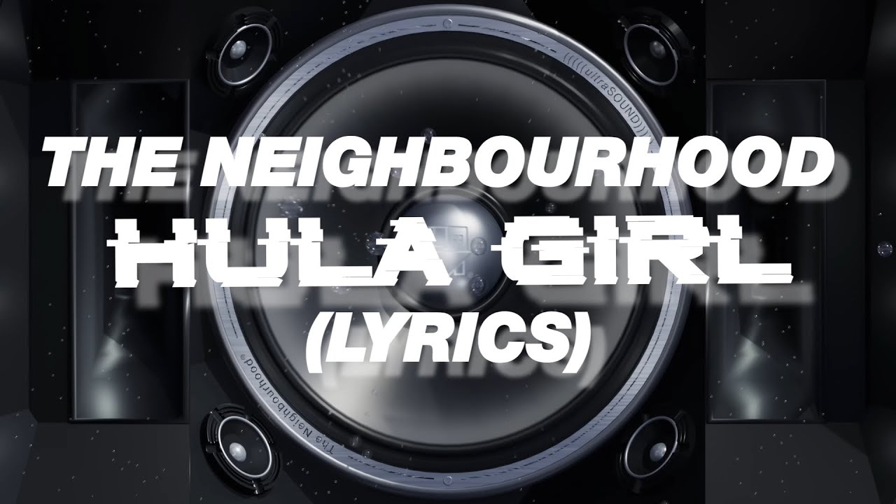 The Neighbourhood - Hula Girl (Lyrics) 