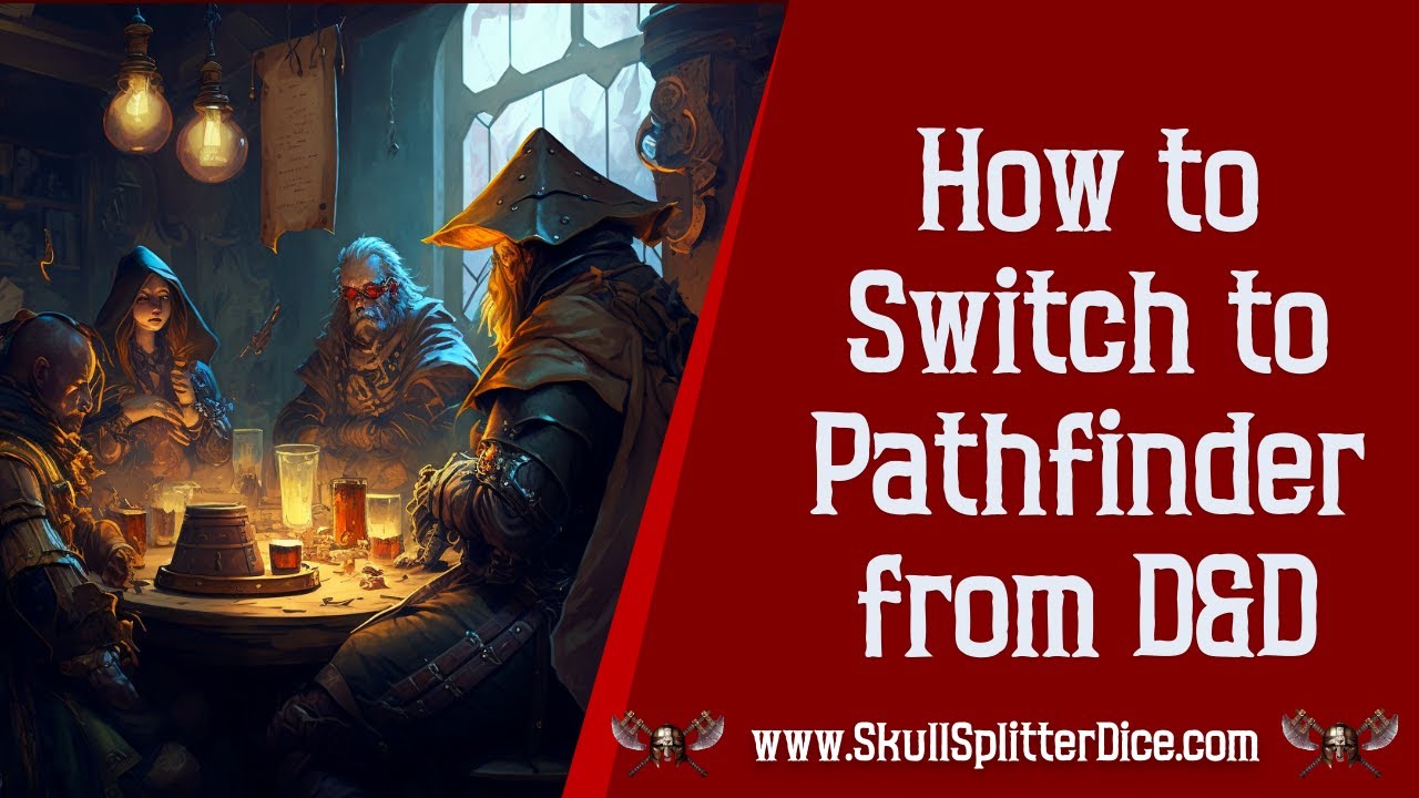 Switching to Pathfinder from Dungeons and Dragons 5e (D&D 5e)
