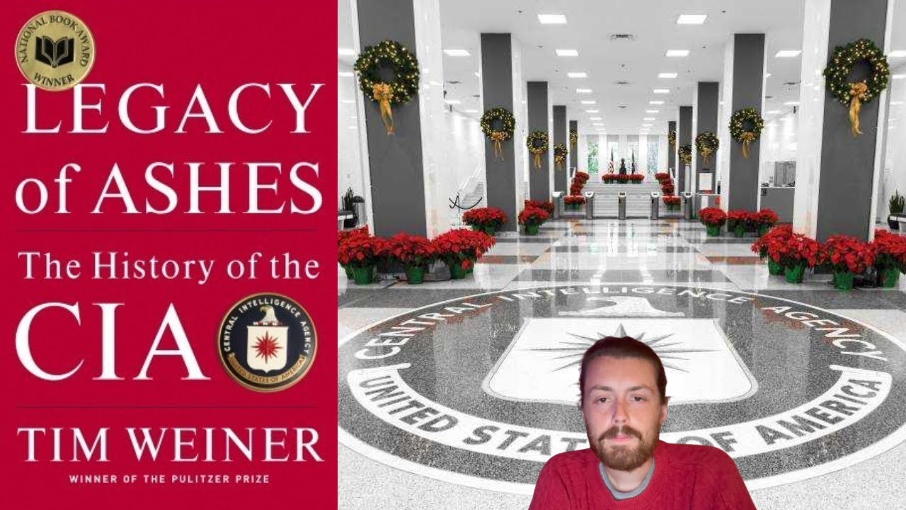 Explaining Legacy of Ashes: The History of the CIA by Tim Weiner, President by President