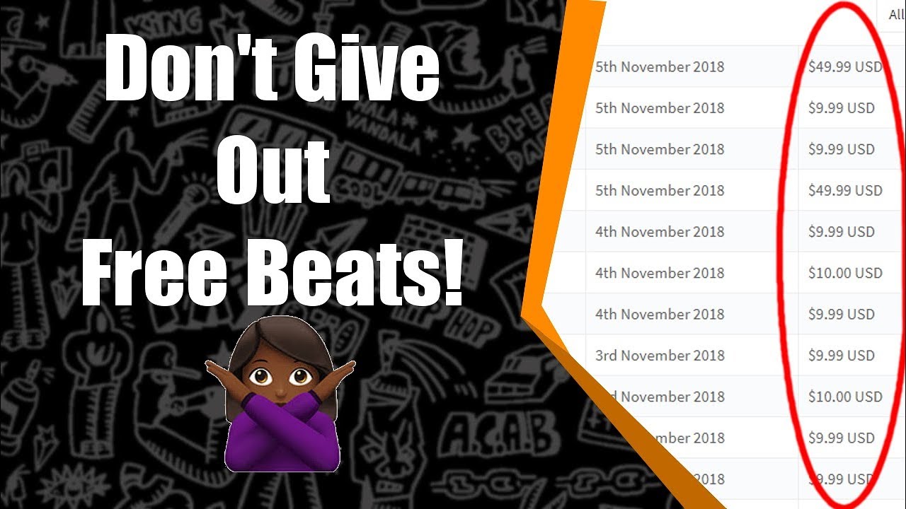 How To Sell Beats Online 2018 - Don't Give Out Free Beats