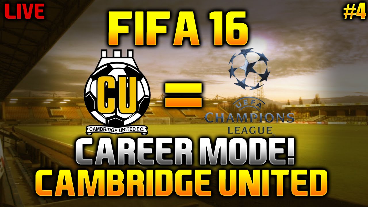 FIFA 16 - CAMBRIDGE UNITED TO CHAMPIONS LEAGUE! - CAREER MODE #4 - Live w/ Bishflop