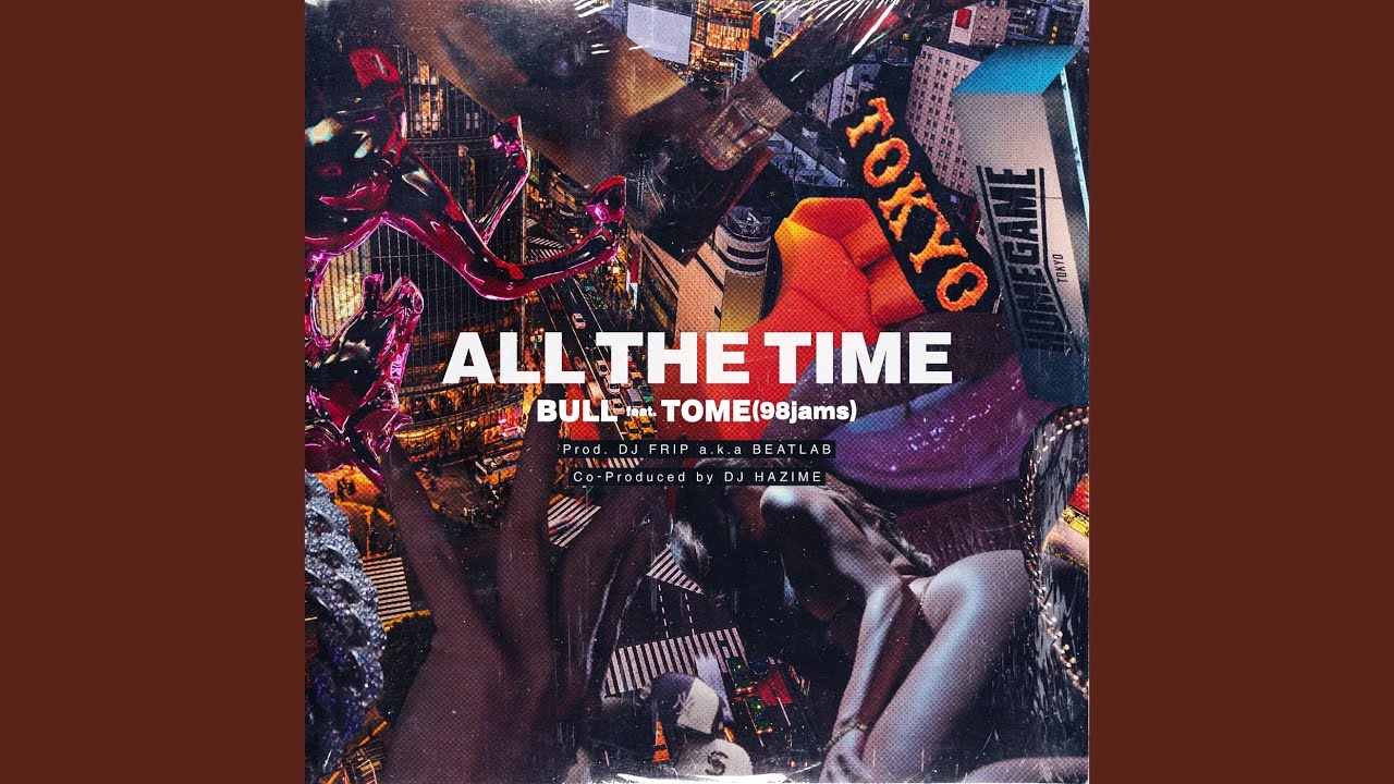 ALL THE TIME (feat. TOME)