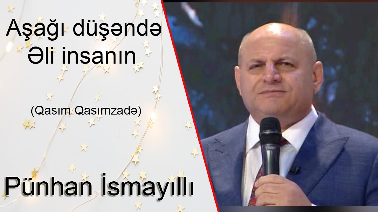 Pünhan İsmayıllı. 