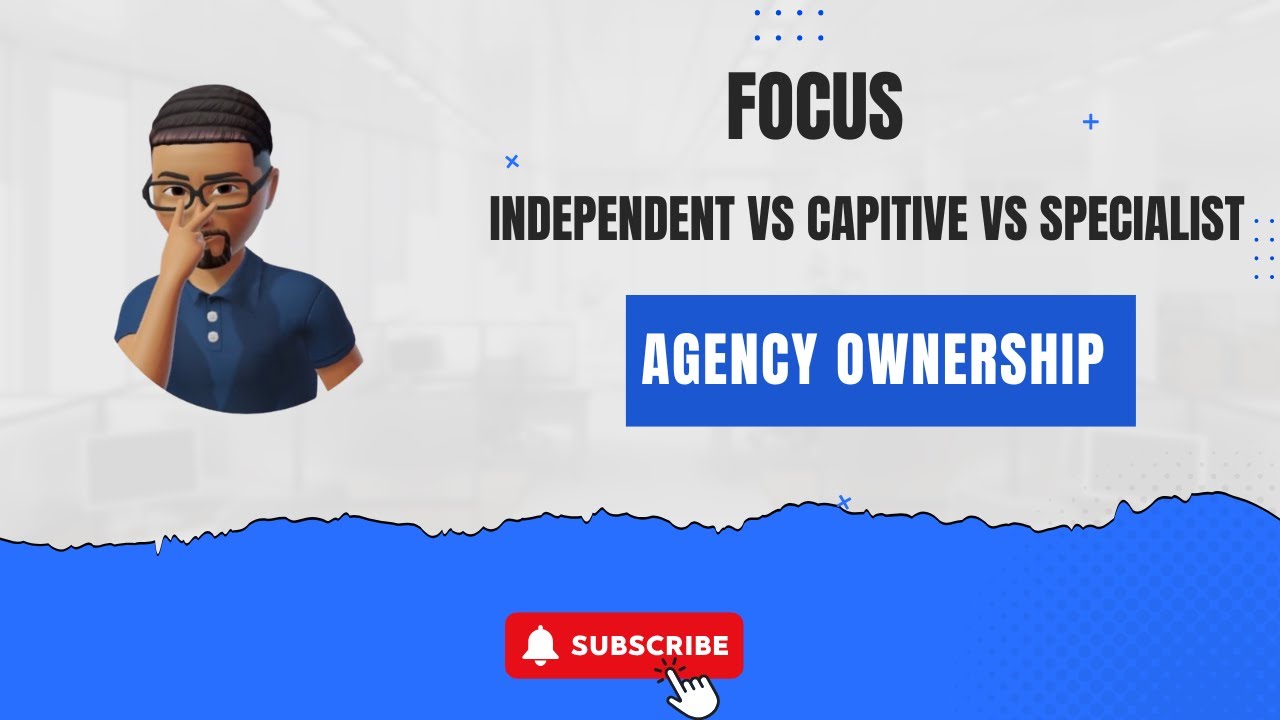 Before You Start an Insurance Agency, Decide This First