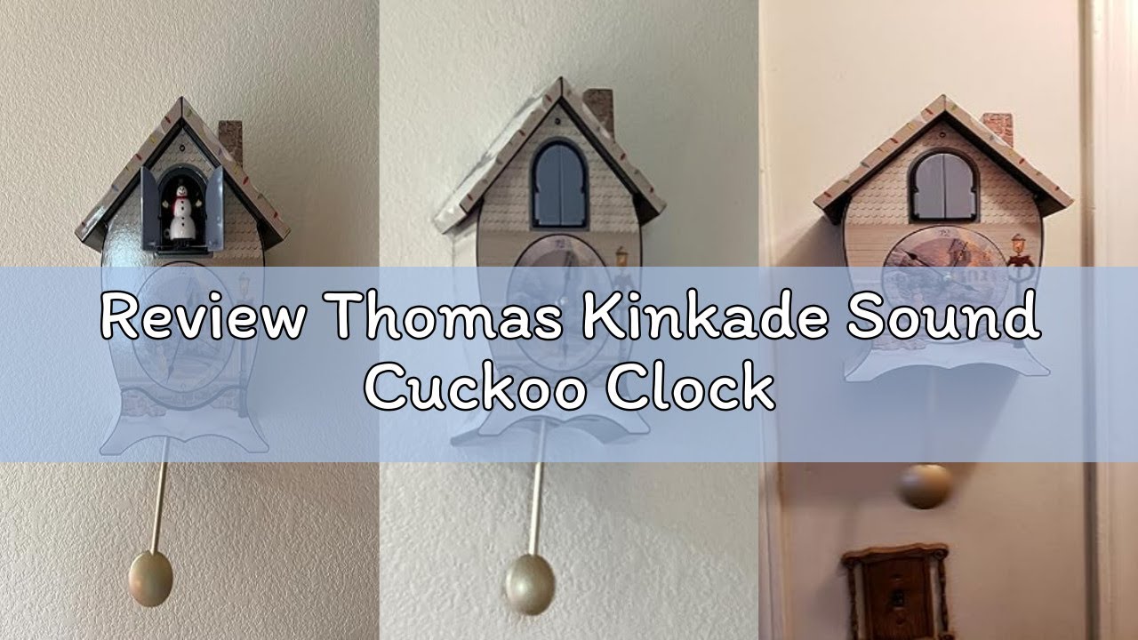 Review Thomas Kinkade Sound Cuckoo Clock