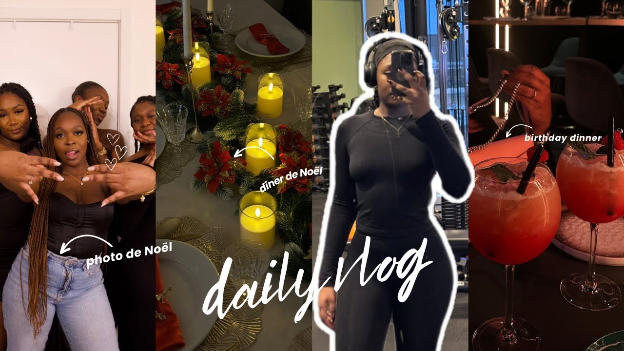 VLOG: on passe Noël ensemble | maintenances, birthday dîner, dîner de Noël en famille, sport etc.