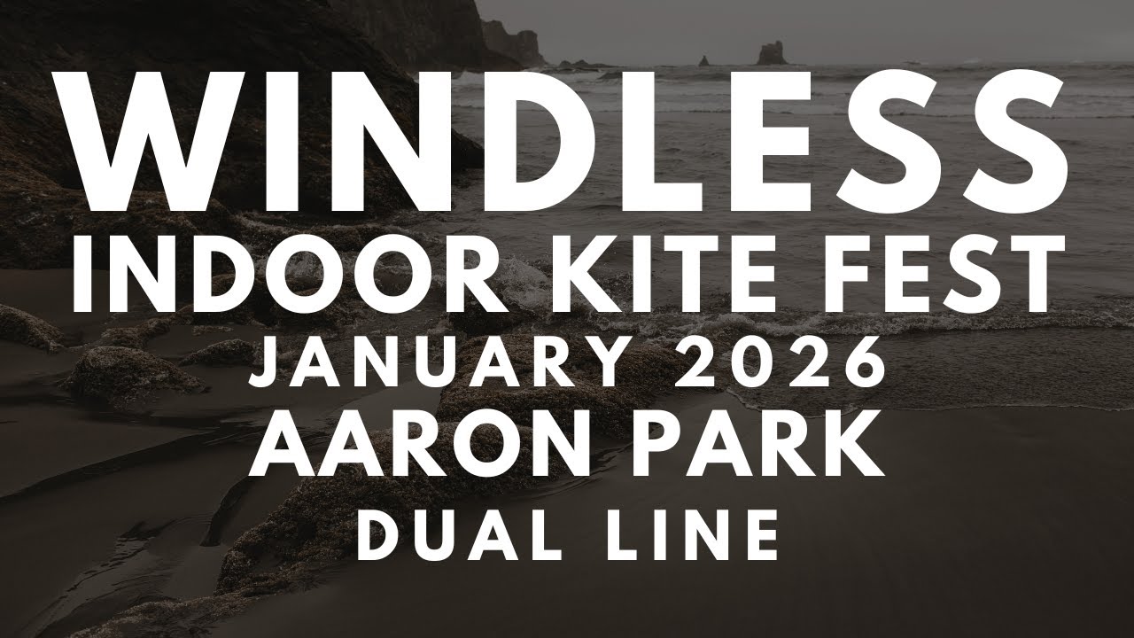 2026 Windless Indoor Kite Festival - Aaron Park