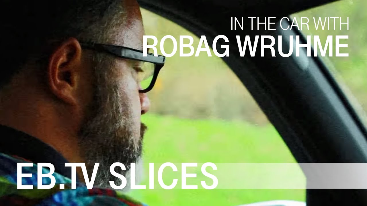 ROBAG WRUHME In the car with EB.TV