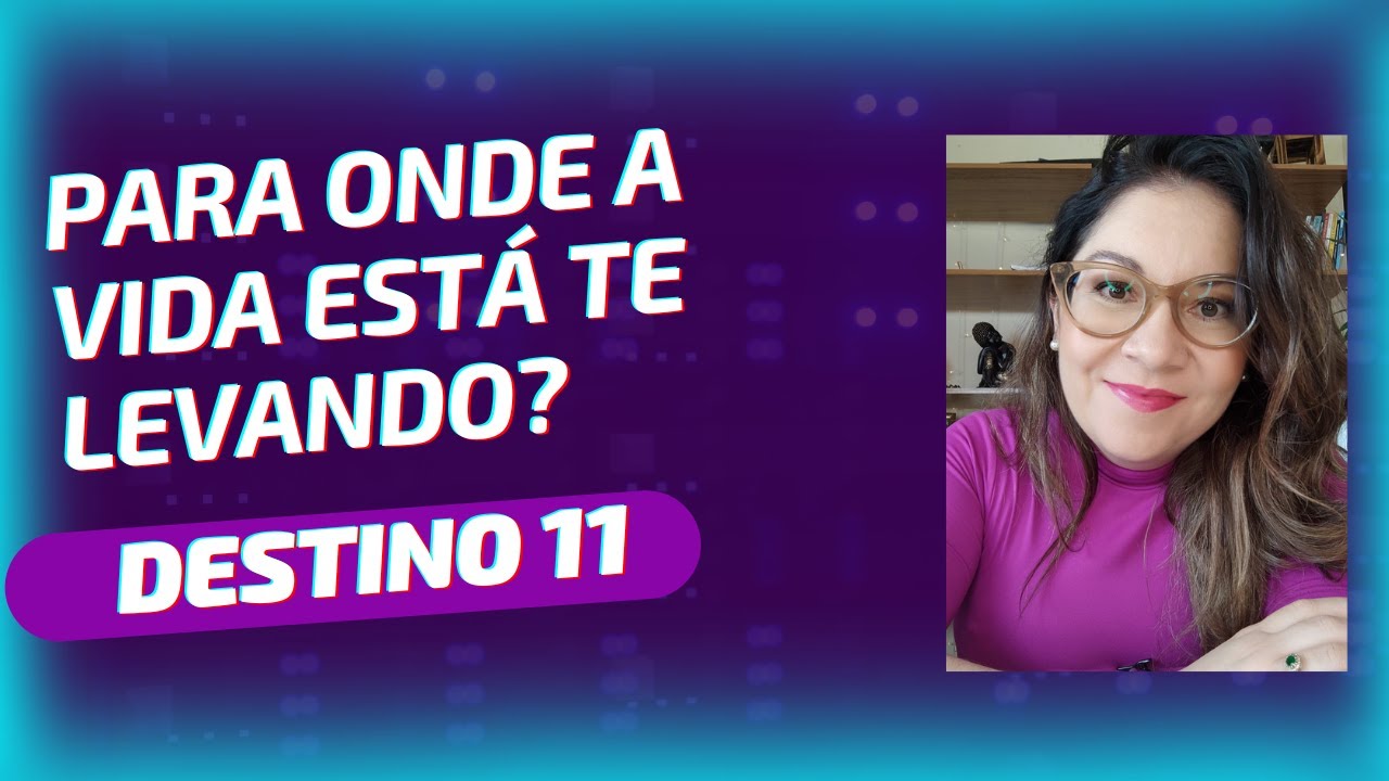 DESTINO 11, PARA ONDE A VIDA ESTÁ TE LEVANDO?
