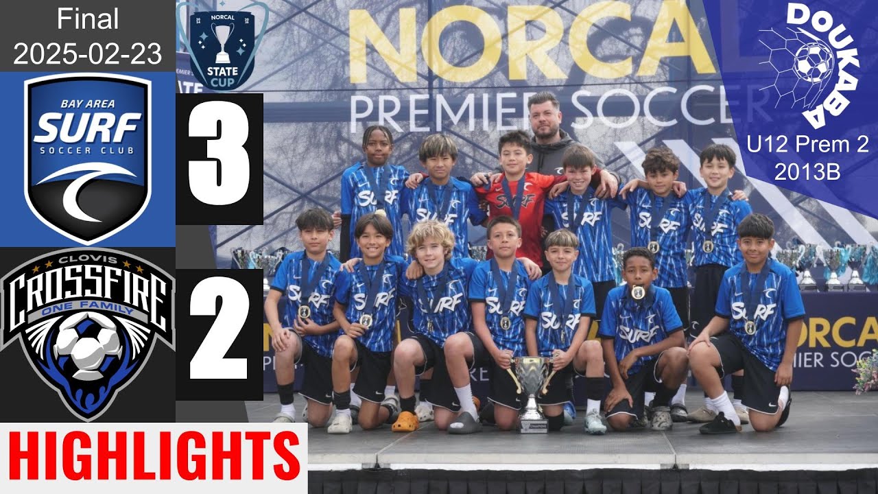 Bay Area Surf 13B Pre-MLS 3-2 Clovis Crossfire 13B | NorCal State Cup U12|Prem 2 Final|2025-02-23|HL