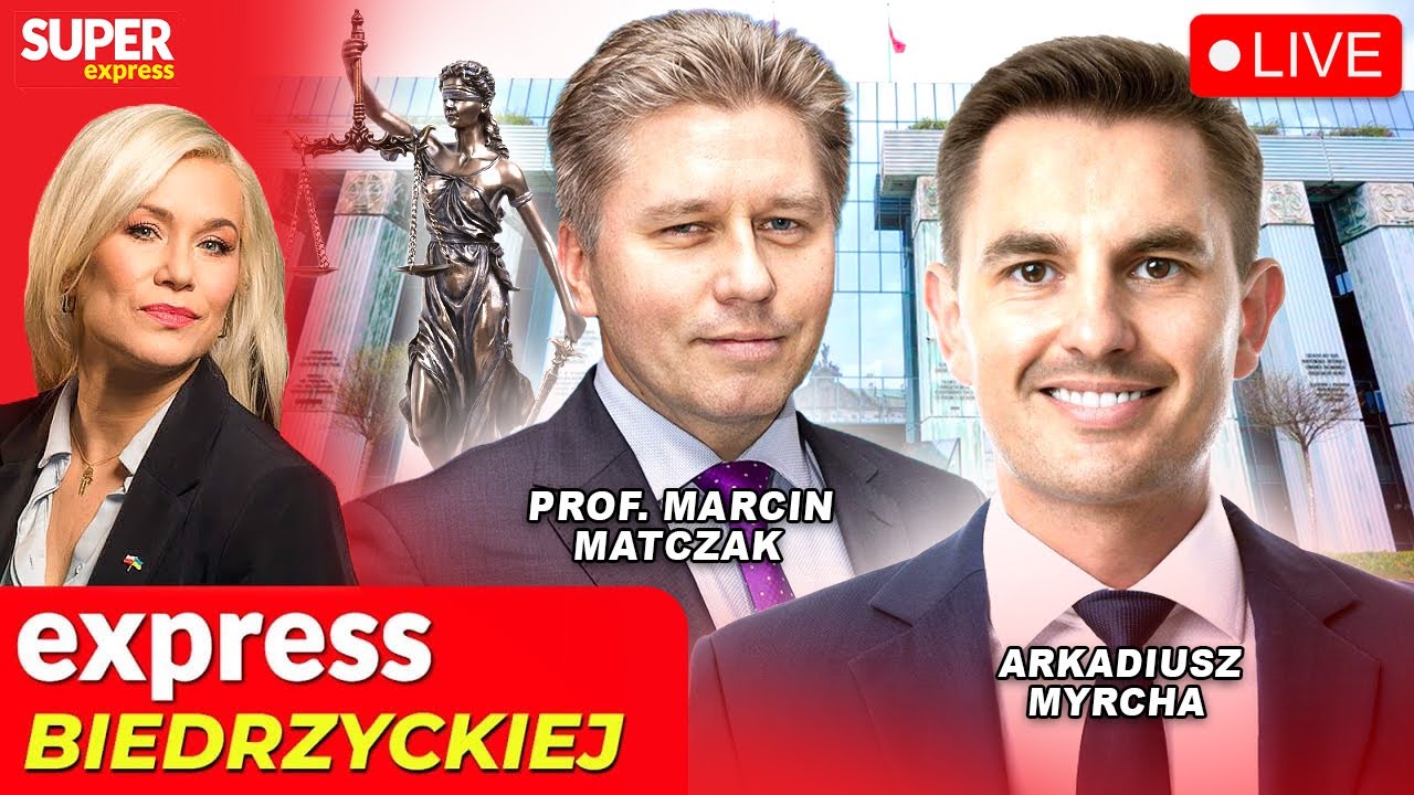 🔴 EXPRESS BIEDRZYCKIEJ | ARKADIUSZ MYRCHA, PROF. MARCIN MATCZAK [NA ŻYWO]