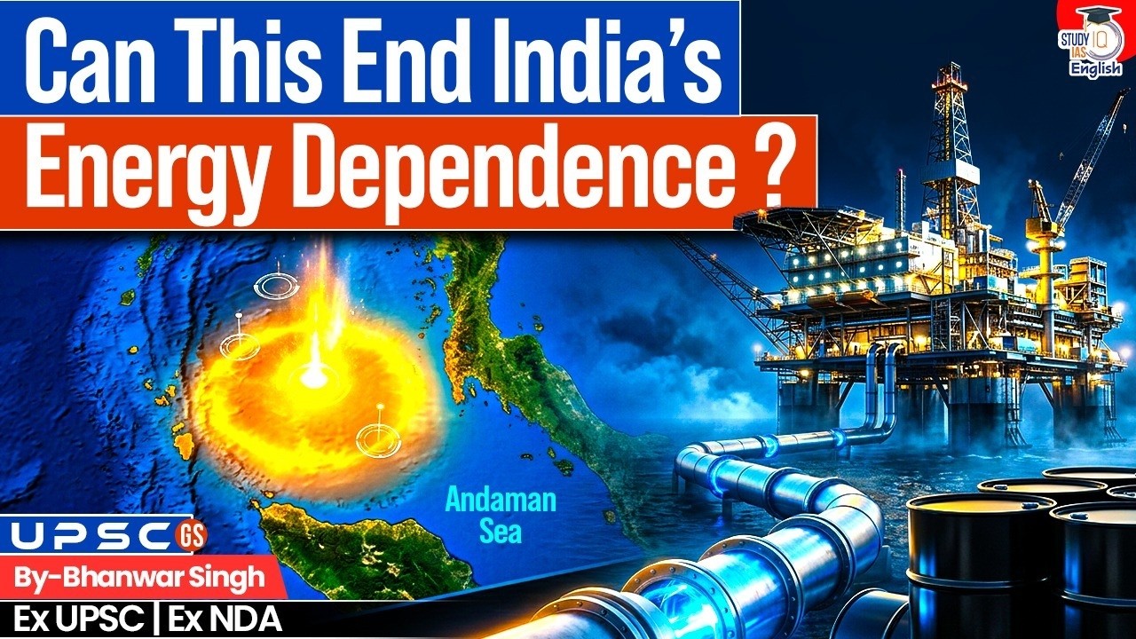 Andaman Gas Discovery: Can This End India&rsquo;s Energy Crisis? | By Bhanwar Singh | StudyIQ IAS English