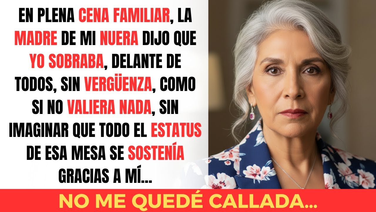En la cena familiar, la suegra de mi hijo soltó: 