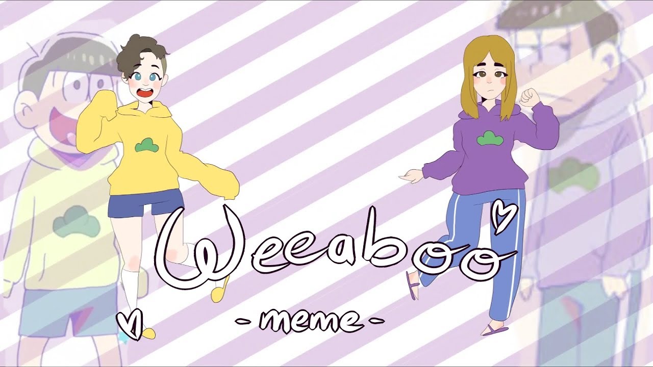weeabo [ meme ]