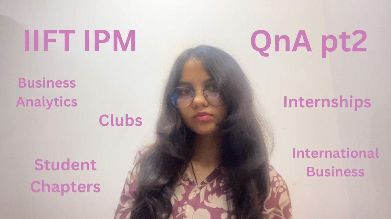 All about IIFT IPM QnA pt2