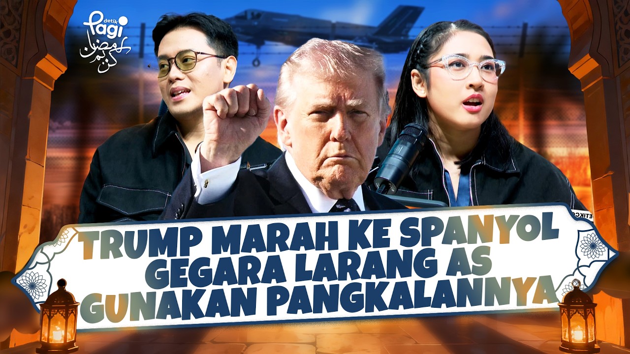 🔴 [LIVE] - detikPagi: Trump Marah ke Spanyol Gegara Larang AS Gunakan Pangkalannya