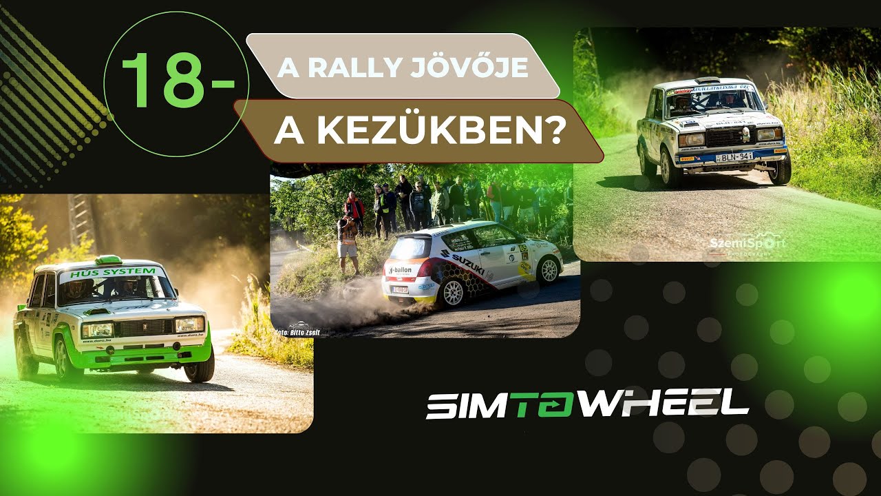 Miattuk 10 év múlva is megéri majd RALLY versenyre járni - SimToWheel vlog S02E06