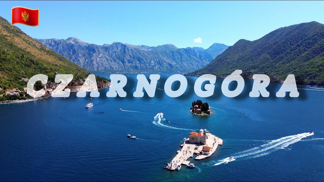 CZARNOGÓRA i niesamowita  ZATOKA KOTORSKA niczym norweski fiord! |4k|