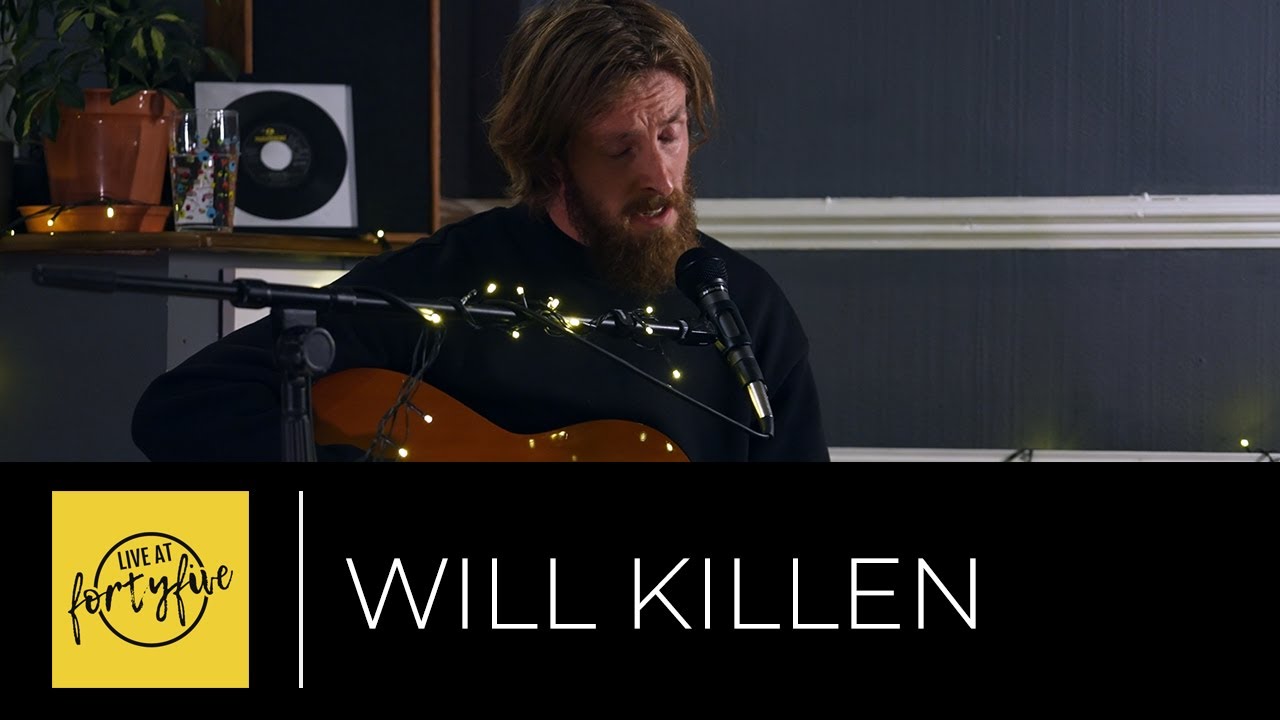 WILL KILLEN • Live At FortyFive 30/09/2022 (Ep. 67)