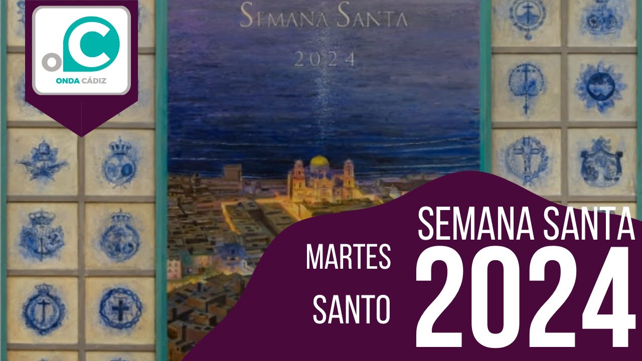 SEMANA SANTA 2024 - MARTES SANTO