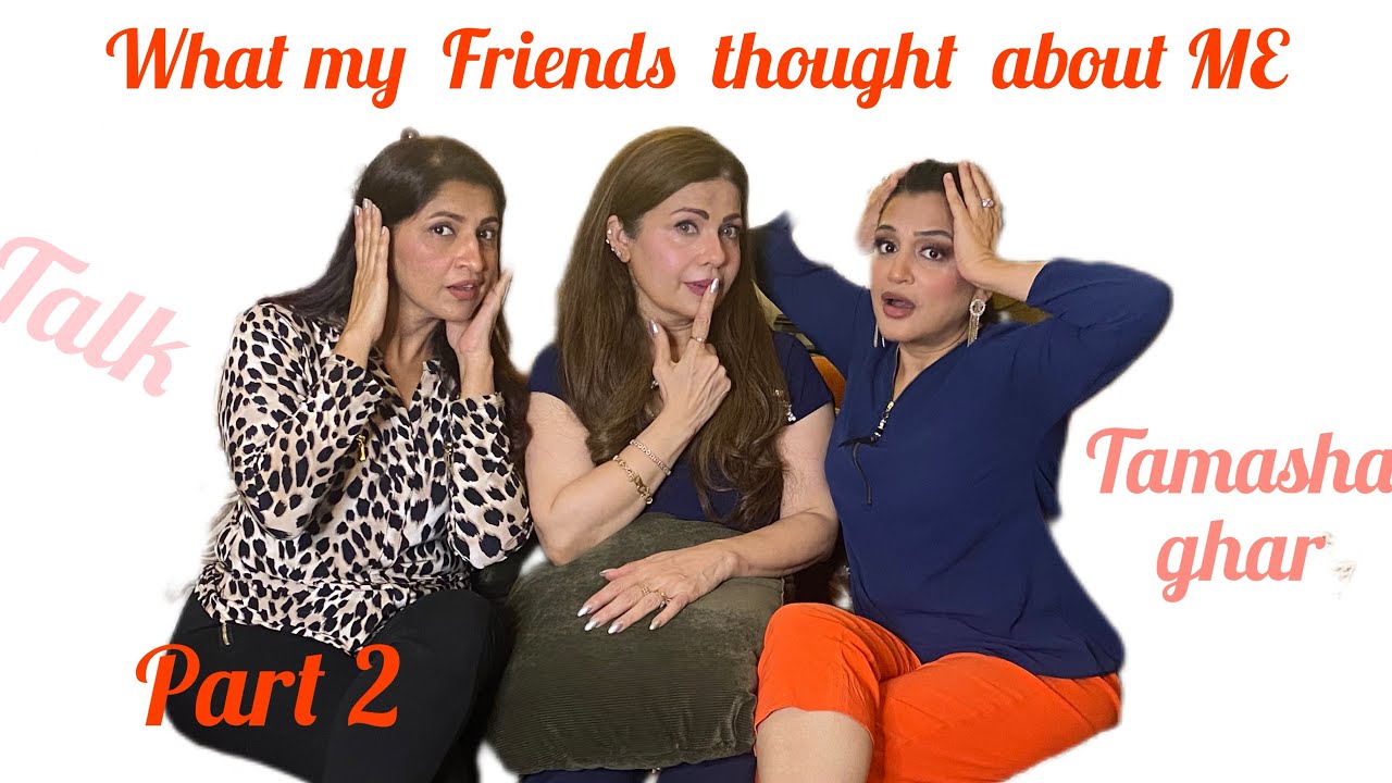 Discussion on positive Notes and what my Friends would do if they were in Tamasha Ghar