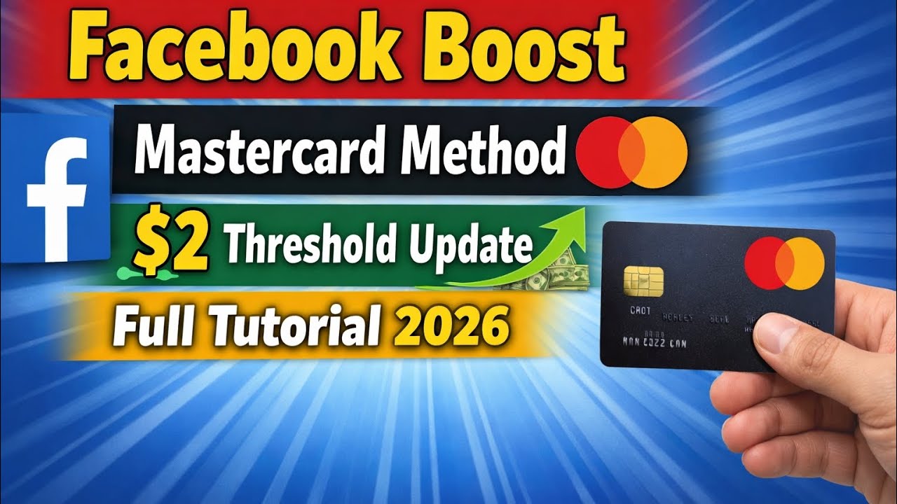 Facebook Boost with Mastercard | $2 Threshold Update Method | Full Tutorial 2026