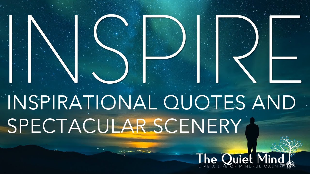 4K UHD - INSPIRATIONAL MEDIATION & SLEEP MUSIC - Famous Quotes To Inspire Your Soul