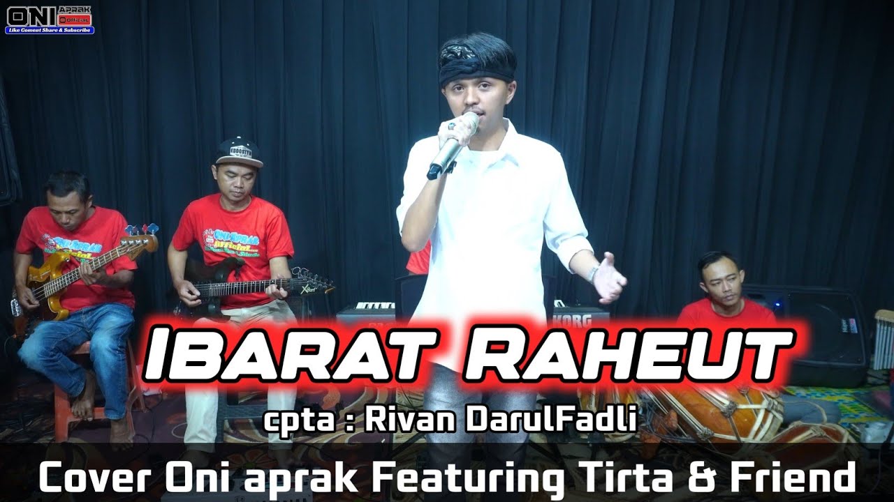 IBARAT RAHEUT || #cover #oniaprak Featuring Tirta & Friend