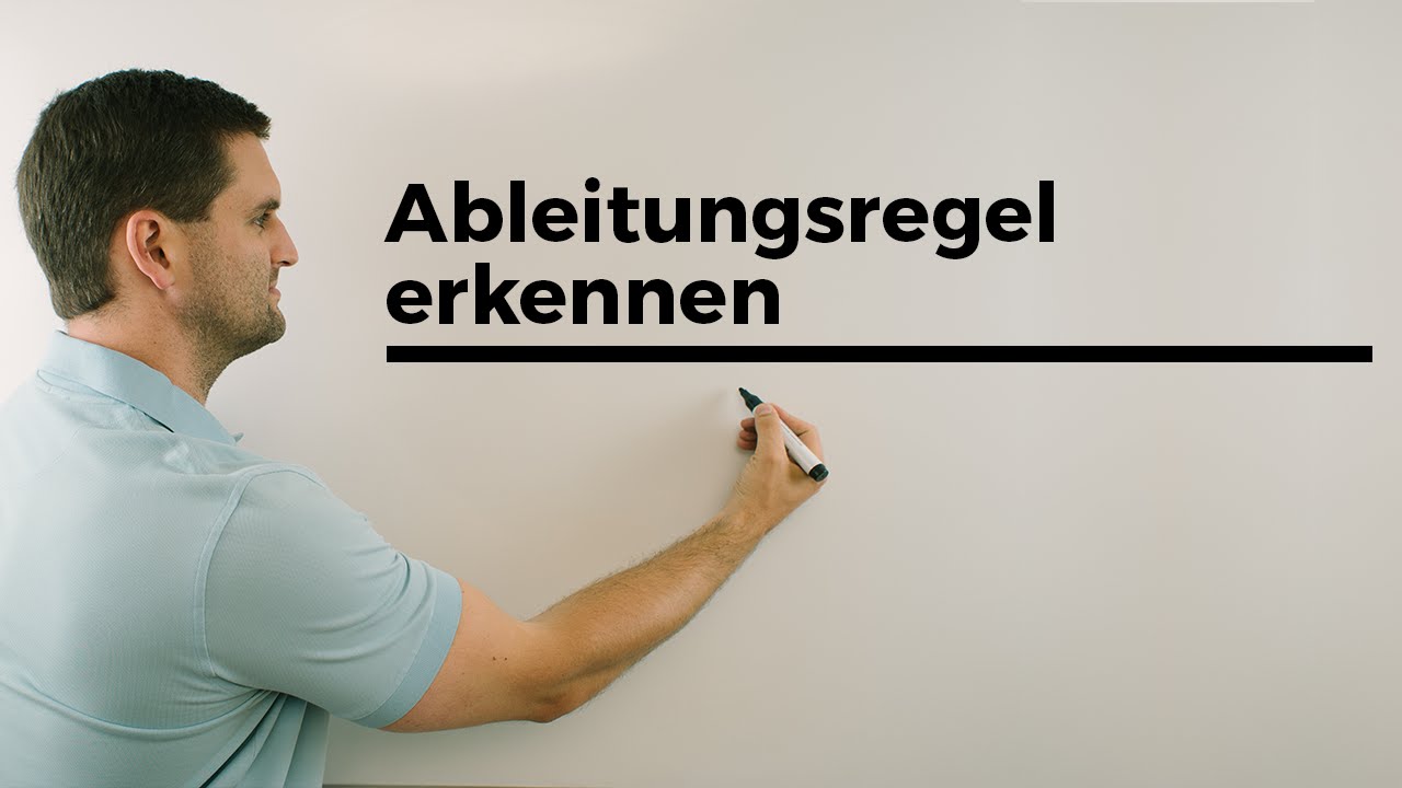 Ableitungsregel erkennen, Ableiten, Kettenregel, Produktregel,Quotientenregel | Mathe by Daniel Jung
