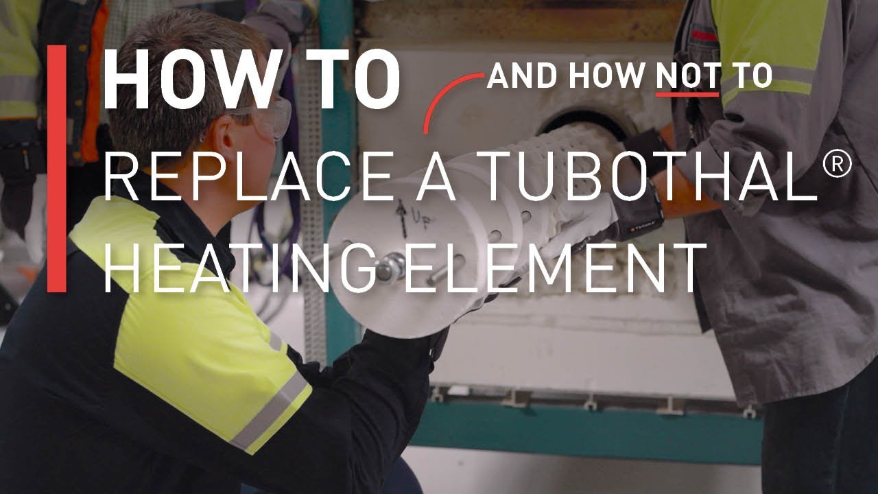 Watch and learn how to replace Tubothal® heating element in our step-by-step guide