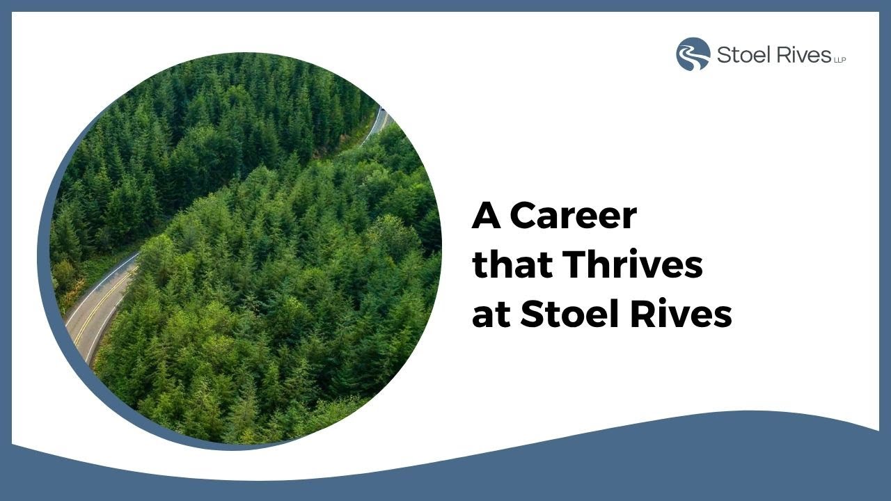 A Career that Thrives at Stoel Rives