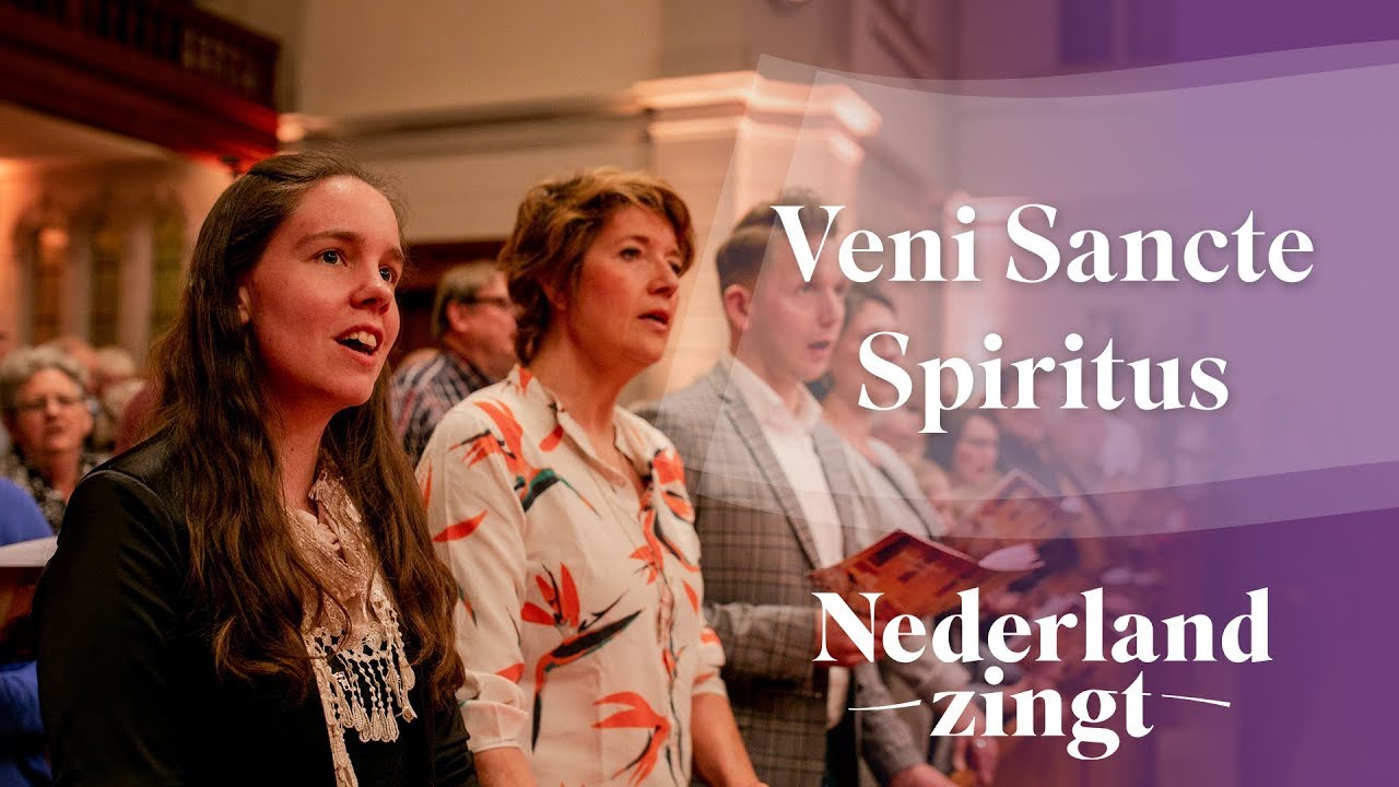 Veni Sancte Spiritus - Nederland Zingt