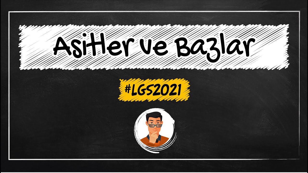 Asitler ve Bazlar / LGS Kampı