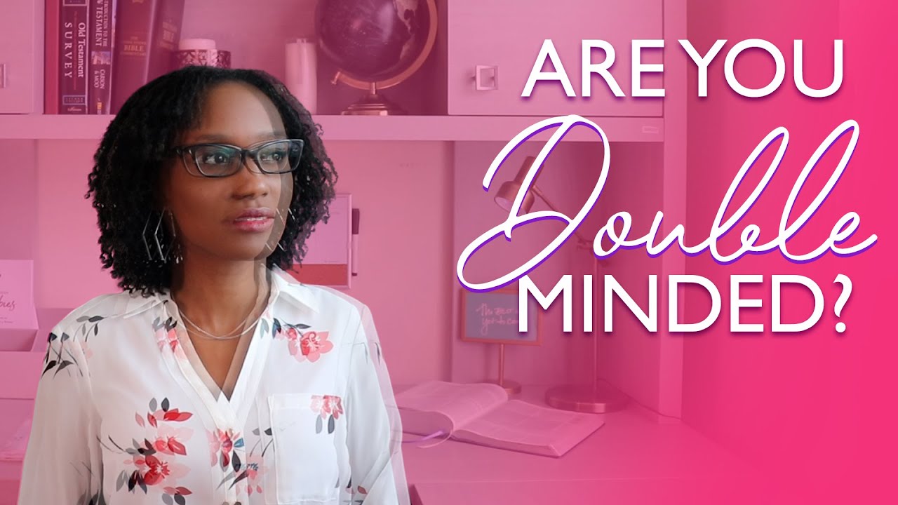5 Signs You May Be Double-minded