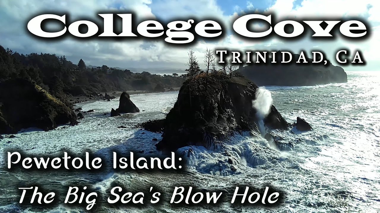 Discover Humboldt: The Big Sea's Blow Hole ~ Pewetole Island ~ College Cove | Trinidad, California