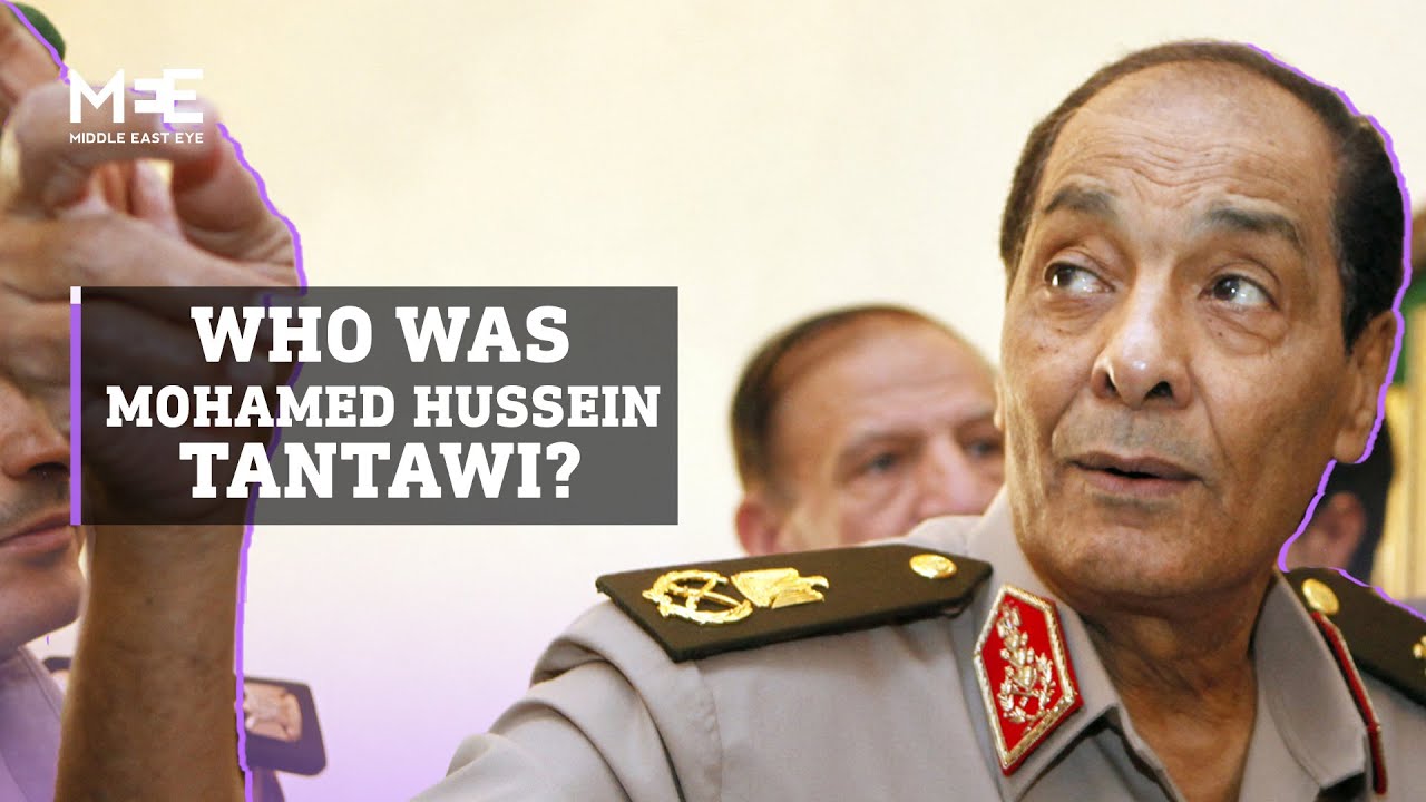 Who was Mohamed Hussein Tantawi, Egypt&rsquo;s first post-Mubarak ruler?