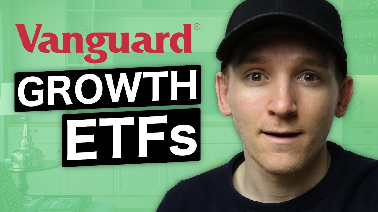 Best Vanguard Growth ETFs (Long-Term Growth)