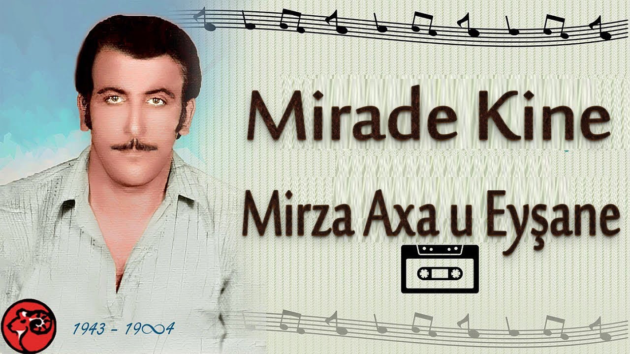 Mirade Kine - Şere Mirza Axa u Eyşane