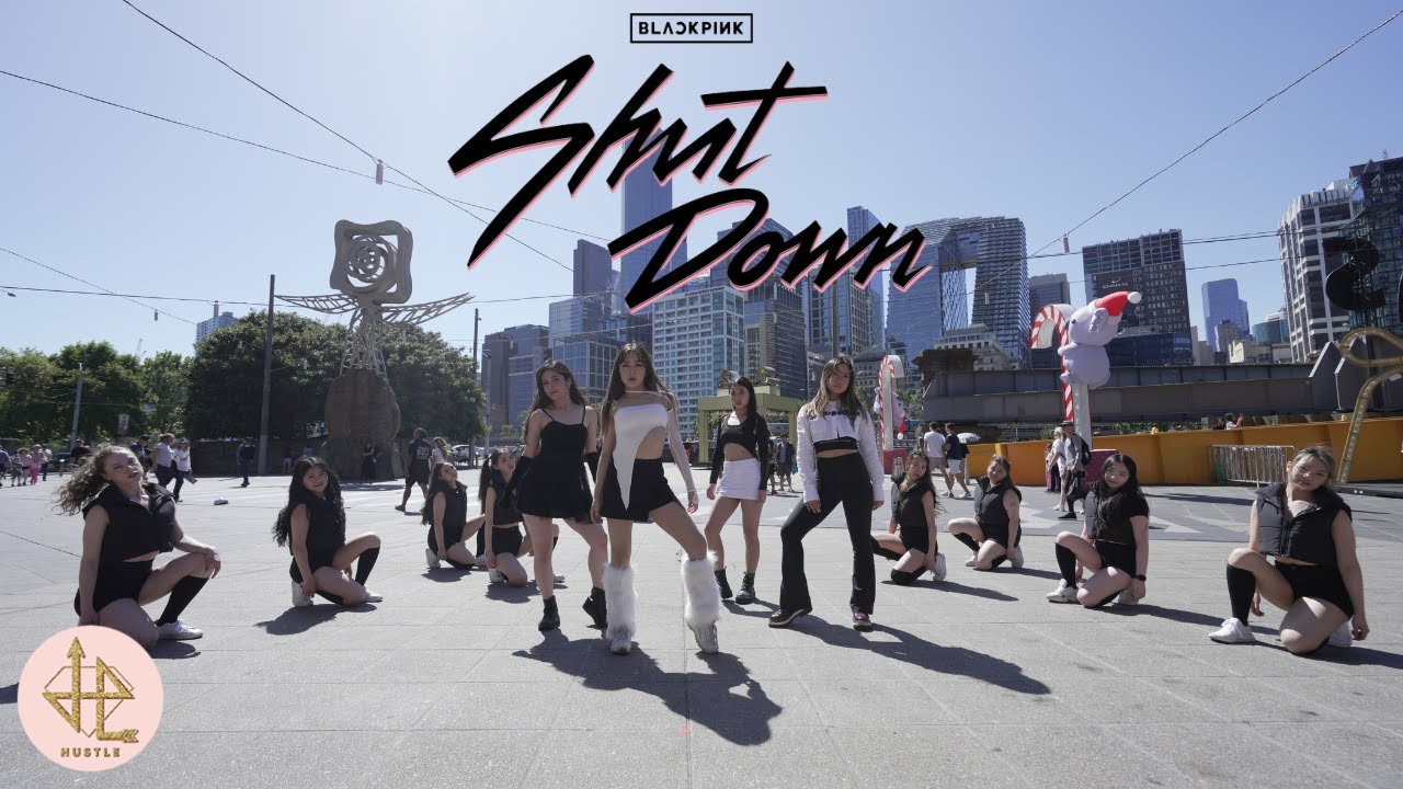 [KPOP IN PUBLIC] BLACKPINK (블랙핑크) - Shut Down | Dance Cover by Hustle from Melbourne, Australia