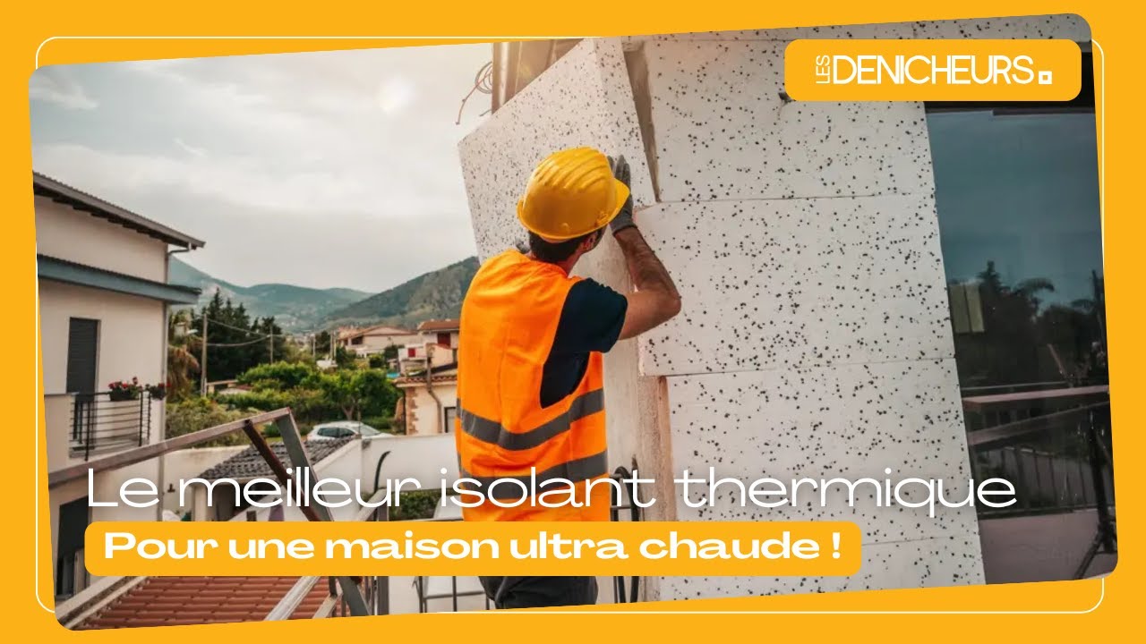 🏠❄️ Le meilleur isolant thermique pour une maison ultra chaude !