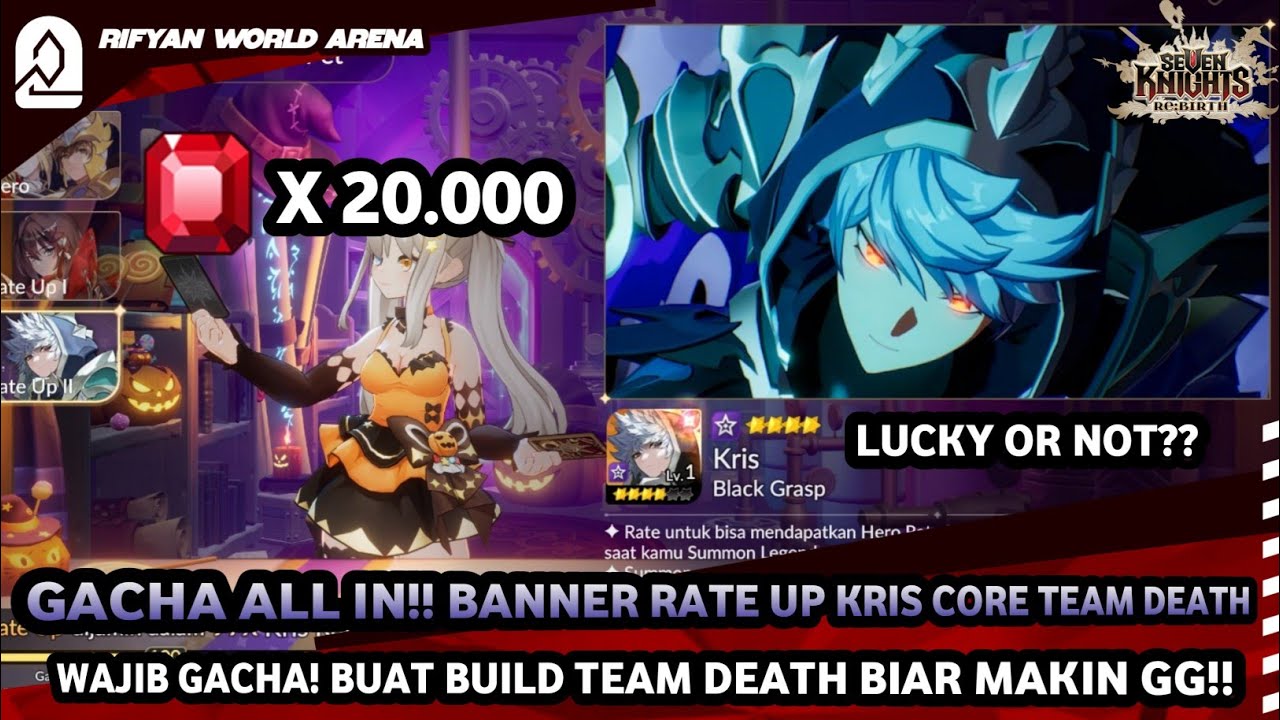 GACHA ALL IN!! BANNER RATE UP KRIS BIAR TEAM DEATH MAKIN GG! - Seven Knights Re:Birth