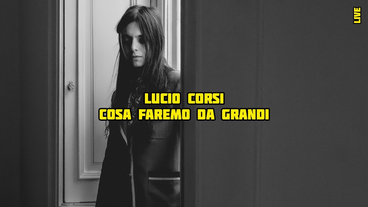 Lucio Corsi - Cosa faremo da grandi? | K LIVE