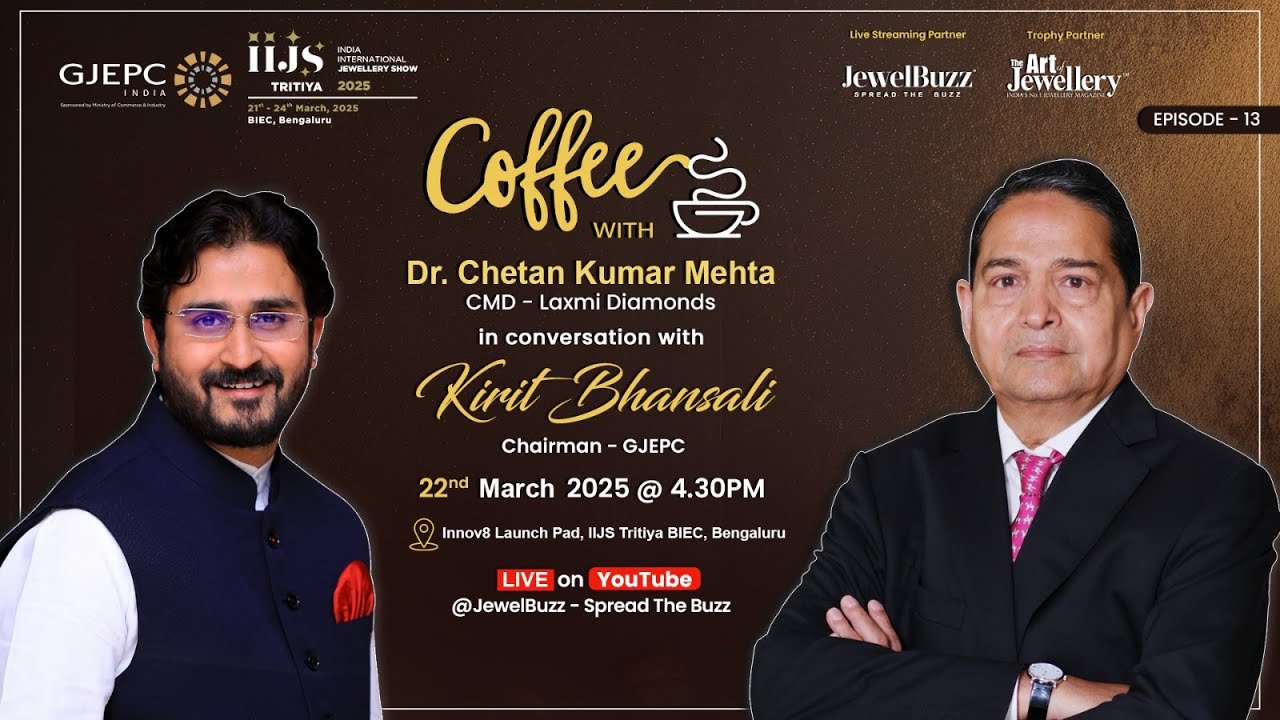 Coffee with Dr. Chetan Kumar Mehta in conversation with Kirit Bhansali, Chairman - GJEPC