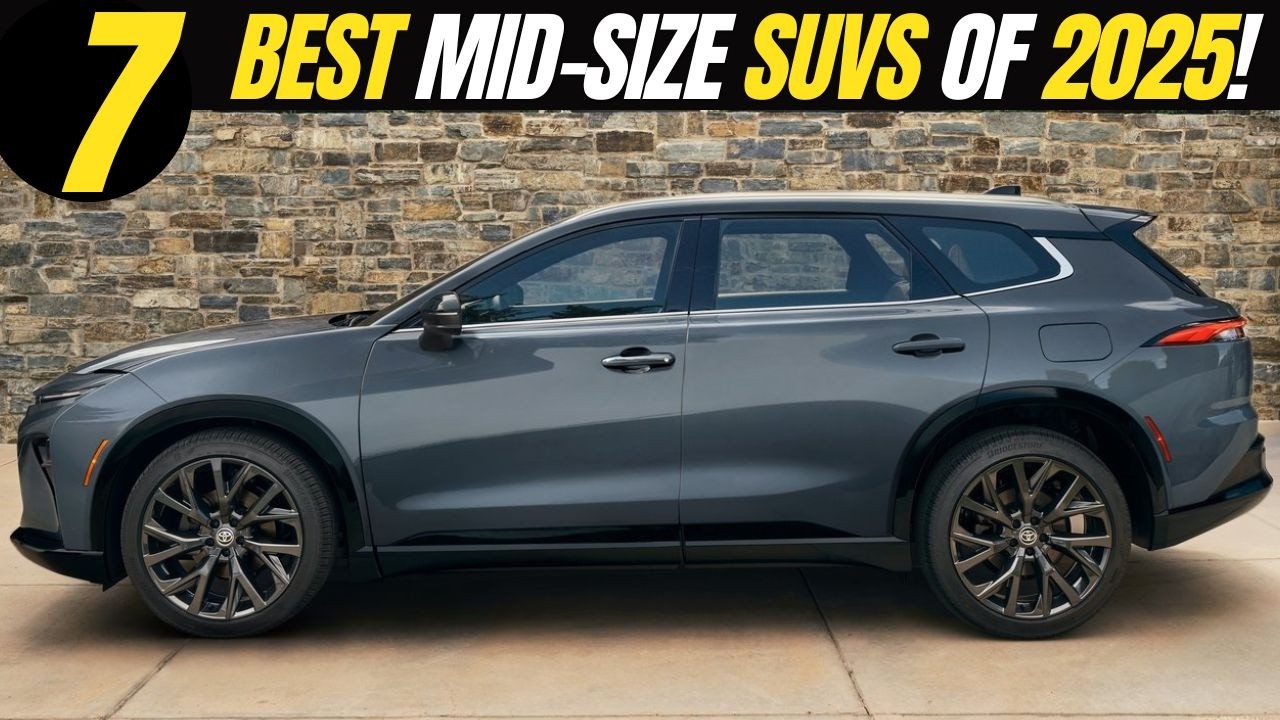 7 Best Mid-Size SUVs to Buy in 2025